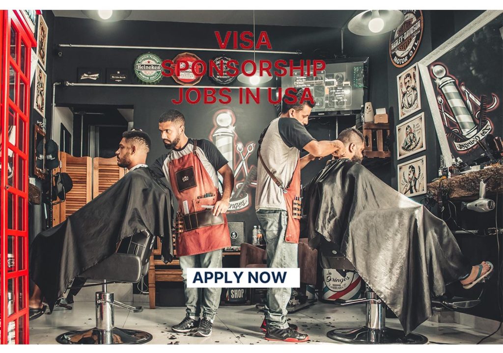Barber Jobs in USA with Visa Sponsorship - APPLY NOW