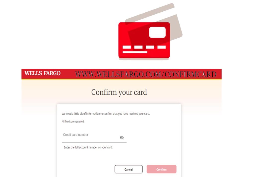 Wellsfargo.com/confirmcard  - How to Activate Wells Fargo Credit Card Online