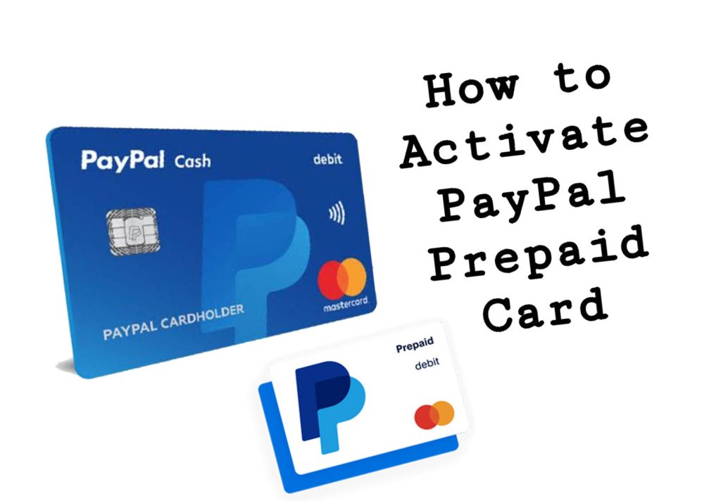 How To Activate Your PayPal Debit Card or PayPal Prepaid Card